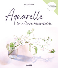 AQUARELLE LA NATURE RECOMPOSEE