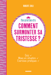 Comment surmonter sa tristesse ?