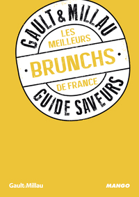 LES MEILLEURS BRUNCHS DE FRANCE - GUIDE SAVEURS GAULT&MILLAU