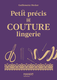 PETIT PRECIS DE COUTURE LINGERIE