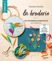 La broderie : les techniques essentielles en 8 modèles