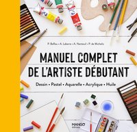 Manuel complet de l'artiste débutant