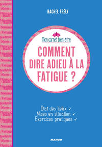 Comment dire adieu à la fatigue ?