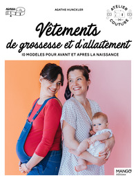 VETEMENTS DE GROSSESSE ET D'ALLAITEMENT - 10 MODELES POUR AVANT ET APRES LA NAISSANCE