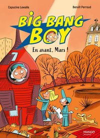 Big Bang Boy 3 En avant, Mars !