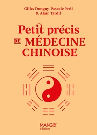 PETIT PRECIS DE MEDECINE CHINOISE