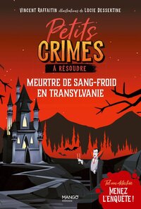 Petits crimes à résoudre - Meurtre de sang-froid en Transylvanie