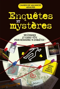 CAHIER DE VACANCES ADULTES - ENQUETES ET MYSTERES - MOTS FLECHES, REBUS, QUIZ, ENIGMES, CASSE-TETE E