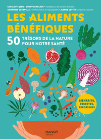 LES ALIMENTS BENEFIQUES - 50 TRESORS DE LA NATURE POUR NOTRE SANTE