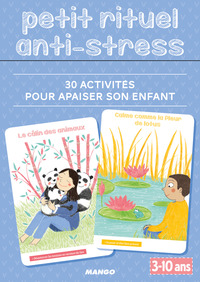 PETIT RITUEL ANTI-STRESS - 30 ACTIVITES POUR APAISER SON ENFANT (3-10 ANS)