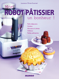 MON ROBOT PATISISSIER, UN BONHEUR !