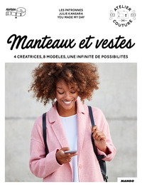 MANTEAUX ET VESTES - 4 CREATRICES, 8 MODELES, UNE INFINITE DE POSSIBILITES