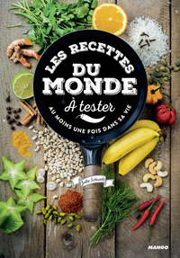 Les Recettes du monde à tester absolument