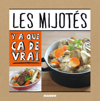 LES MIJOTES - Y'A QUE CA DE VRAI!