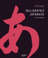 Calligraphie japonaise une initiation