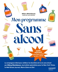 MON PROGRAMME SANS ALCOOL - GUIDE PRATIQUE POUR BOIRE MOINS ET VIVRE MIEUX