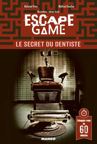 ESCAPE GAME : LE SECRET DU DENTISTE