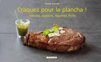CRAQUEZ POUR LA PLANCHA ! - VIANDES, POISSONS, LEGUMES, FRUITS