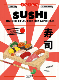 Sushi, onigiri et autres riz japonais
