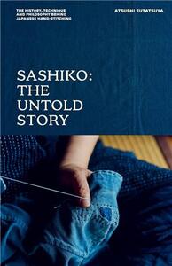Sashiko : The Untold Story /anglais