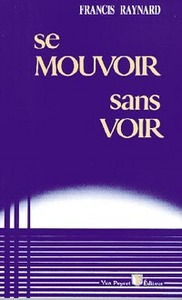 Mouvoir sans voir (se .)
