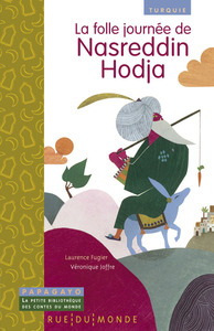 LA FOLLE JOURNEE DE NASREDDIN HODJA - TURQUIE