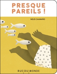 Presque pareils !