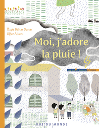 MOI, J'ADORE LA PLUIE !