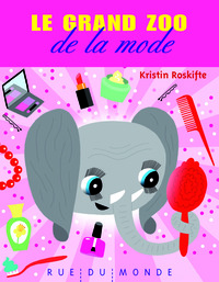 LE GRAND ZOO DE LA MODE