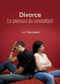 DIVORCE : LE PARCOURS DU COMBATTANT