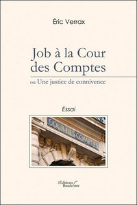 JOB A LA COUR DES COMPTES OU UNE JUSTICE DE CONNIVENCE