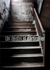 UN DESTIN SI PARTICULIER