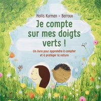 Je compte sur mes doigts verts ! - Un livre pour apprendre à