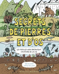 SECRETS DE PIERRES ET D'OS - LES FOSSILES NOUS RACONTENT L'H