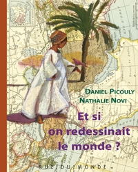 ET SI ON REDESSINAIT LE MONDE ?