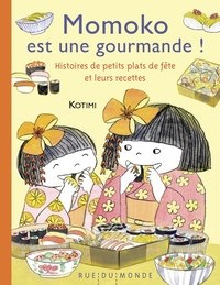 Momoko est une gourmande ! - Petits plats de fête, histoires