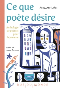 CE QUE POETE DESIRE - ANTHOLOGIE DE POEMES POUR LA JEUNESSE