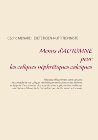 Menus d'automne pour les coliques néphrétiques calciques