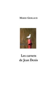 LES CARNETS DE JEAN DENIS