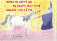 Adelaide the Unicorn and the Children of the World - Amandine Goes on a Trip