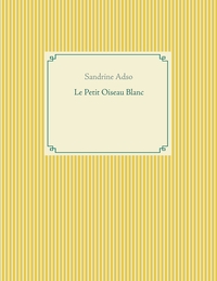Le Petit Oiseau Blanc