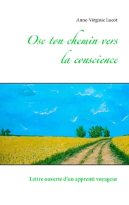 Ose ton chemin vers la conscience