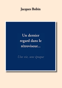 Un dernier regard dans le rétroviseur...
