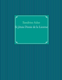 Si j'étais l'Amie de la Licorne