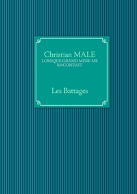 Lorsque grand mere me racontait