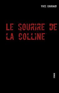 LE SOURIRE DE LA COLLINE