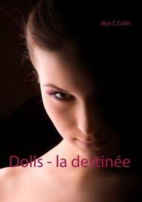 DOLLS - LA DESTINEE