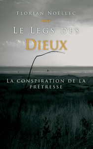 Le legs des dieux la conspiration de la prêtresse