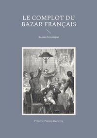 LE COMPLOT DU BAZAR FRANCAIS