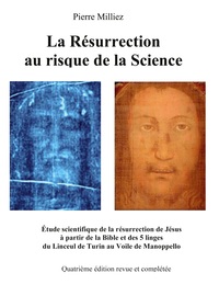LA RESURRECTION AU RISQUE DE LA SCIENCE - ETUDE HISTORIQUE ET SCIENTIFIQUE DES CINQ LINGES, SUR LA M
